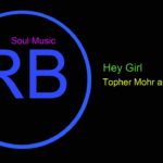 ♫ Ritim, Blues Müzik, Hey Girl, Topher Mohr and Alex Elena, R&B, Soul Music, Rhythm, Blues