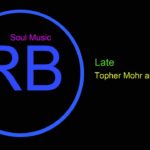 ♫ Ritim, Blues Müzik, Late, Topher Mohr and Alex Elena, R&B, Soul Music, Rhythm, Blues Music