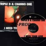 Triple D & Channo one 1997 I Need Your Love (R&B mix Sf Prod Extended Edit) (CD Maxi Single)