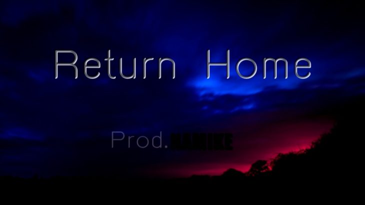 [ฟรี100%] R&B,HipHop – “Return home” Instrumental 2019