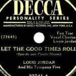1947 Louis Jordan – Let The Good Times Roll (#2 R&B hit)
