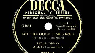 1947 Louis Jordan – Let The Good Times Roll (#2 R&B hit)