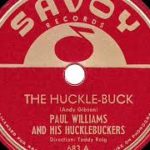1949 Paul Williams – The Huckle-Buck (#1 R&B hit)