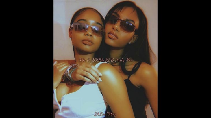 90s & 2000s R&B Party Mix | 24leu Vibez