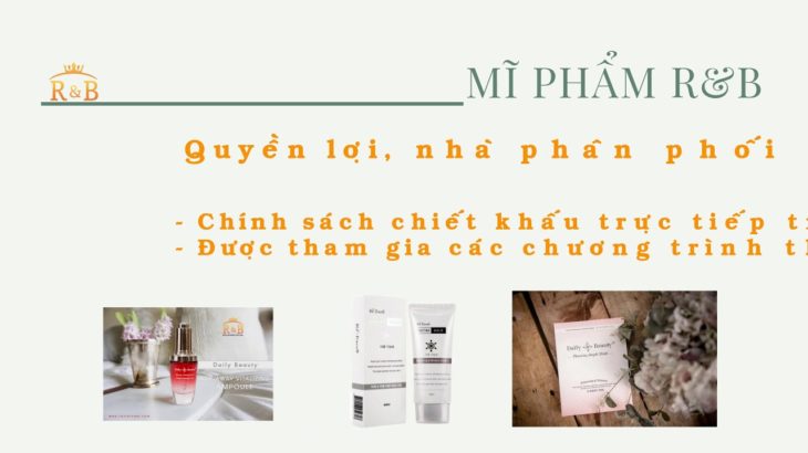 Cần tìm đại lý cho hãng mỹ phẩm R&B nhập khẩu chính ngạch Hàn Quốc