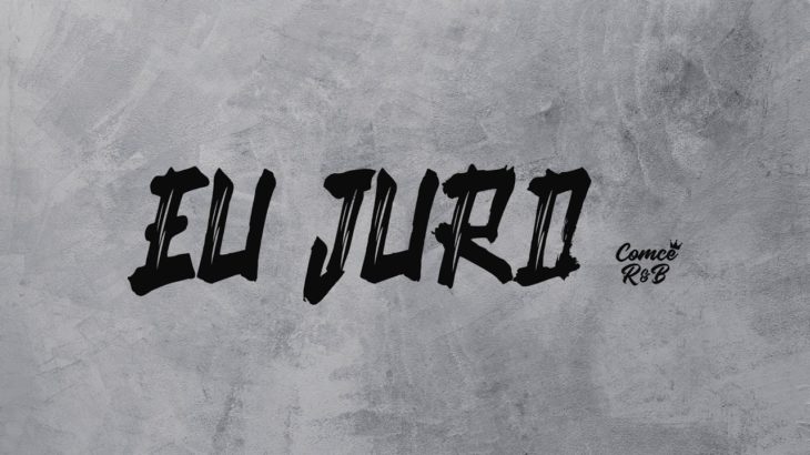 Comcê R&B – Eu juro