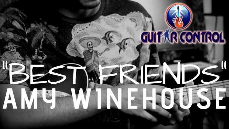 Easy R&B Guitar Lesson On How To Play “Best Friends” By Amy Winehouse – R&B/soul Guitar Songs