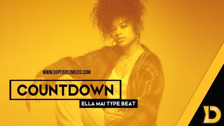 Ella Mai Type Beat 2019 “COUNTDOWN” – Sexy R&B Beat 2019 by DopeBoyzMuzic