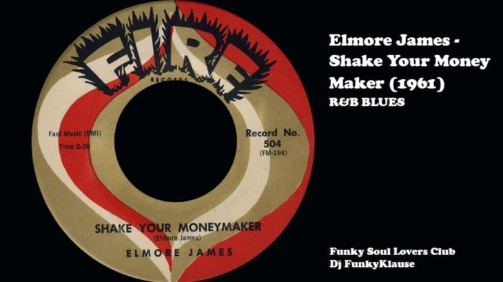 Elmore James – Shake Your Money Maker (1961) R&B BLUES