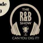 Episode 229 | The R&B Show