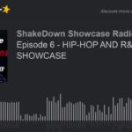Episode 6 – HIP-HOP AND R&B SHOWCASE