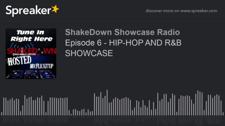 Episode 6 – HIP-HOP AND R&B SHOWCASE