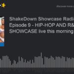 Episode 9 – HIP-HOP AND R&B SHOWCASE live this morning