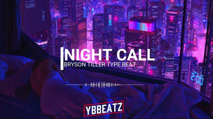 [FREE] Bryson Tiller R&B Trapsoul Type Beat 2019 – « Night Call » (Prod. YBBeatz)