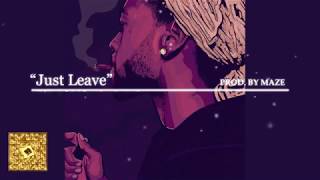 [FREE] “JUST LEAVE” prod. by Maze | Partynextdoor feat. SZA | Smooth R&B/Trapsoul type Beat