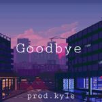 (FREE) R&B TRAP SOUL “Goodbye”(EMOTIONAL TRAP BEAT)Prod.KYLE