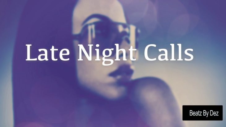 [FREE] R&B Type Beat “Late Night Calls” | 2019 RNB Instrumental | Beatz By Dez