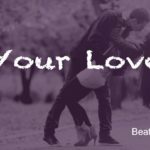 [FREE] R&B Type Beat “Your Love” | 2019 RNB Instrumental | Beatz By Dez
