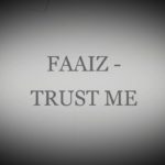 Faaiz – Trust me (R&B)