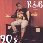 Famous – 90’s R&B