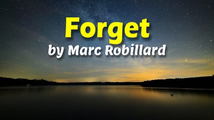Forget by Marc Robillard – Lyrics Soul & R&B Song