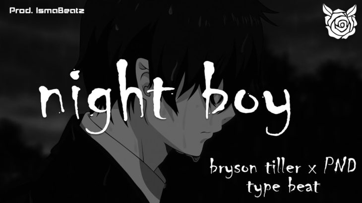 [Free] Partynextdoor x Bryson Tiller Type Beat “Night Boy” | 2019 R&B/Trap Instrumental