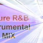 Future R&B Instrumental MIX