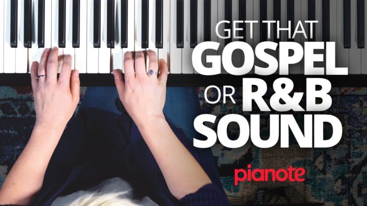 Get That Sweet R&B/Gospel Sound On The Piano