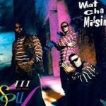 III Frum Tha Soul – What Cha Missin – 90’S R&B Old School