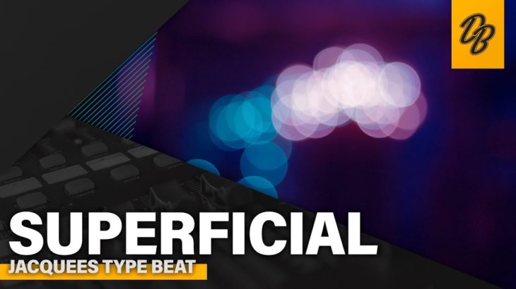 Jacquees Type Beat 2019 – Superficiial | New R&B Instrumental 2019