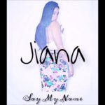 Jiana feat. Wizzle Nation – Say My Name (NEW 2019 R&B)