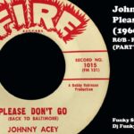 Johnny Acey  -Please Don-t Go (1960) R&B – ROCKnROLL (PARTY DANCER)