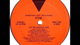 Kcm – Let Me Groove You – 90’S R&B Old School