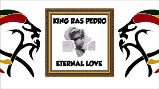 King Ras Pedro  – Eternal Love (Album 2018 “Reggae, Hip-Hop And R&B” By King Ras Pedro Music)