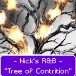 Nick’s R&B – “Tree of Contrition”