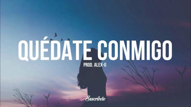 Quédate Conmigo – Emocional Piano Instrumental Rap – R&B Beat [Prod. por Alex-G]