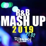 R&B MASH UP MIX 2019 // PART.02