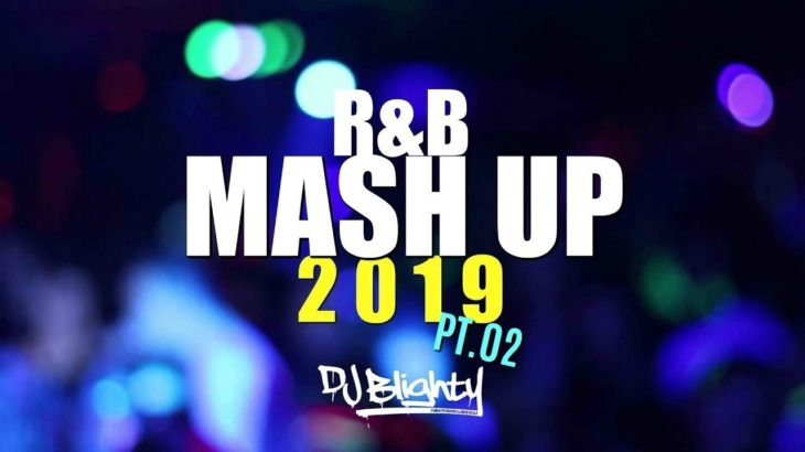 R&B MASH UP MIX 2019 // PART.02