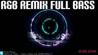 R&B remix full bass