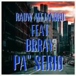 Rauw Alejandro Ft Brray-Pa”Serio (Audio Official) Trap/R&B 2019