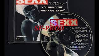 Sexx 1995 You Bring The Freak Outta me (Instrumental R&B) (CD Single Promo)