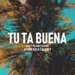 TU TA BUENA – Pista de Trap Sensual Trap Beat x Smooth R&B x HIP-HOP FREE INSTRUMENTAL Aere Beats