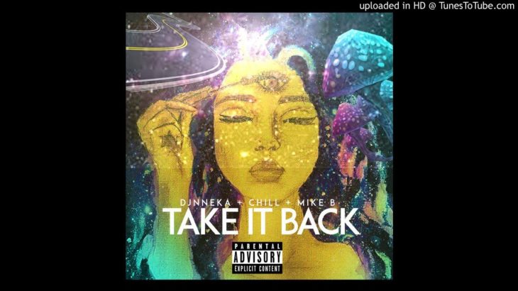 Take it Back (Dj Nneka, Chill, & Mike B) Soul R&B