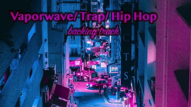 Vaporwave/ Trap/ Hip Hop/ R&B style backing track