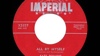 1955 Fats Domino – All By Myself (#1 R&B hit)
