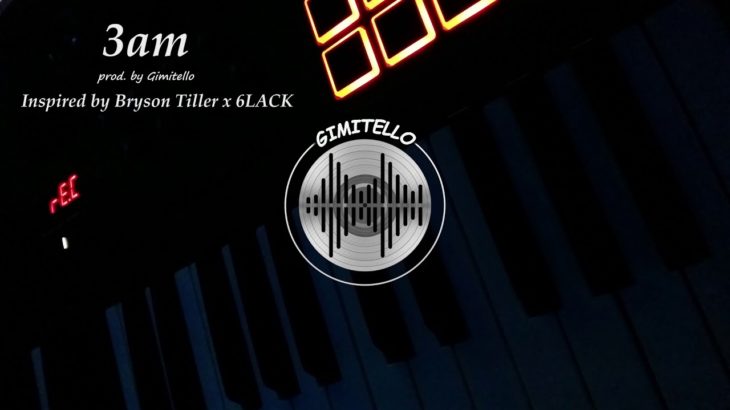 “3am” | BRYSON TILLER x 6LACK Type Beat 2019 | Slow R&B Instrumental | prod. by Gimitello 🔥