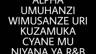 ALPHA uririmba RN’B ari gukora imishinga ikomeye cyane|R&B Musanze