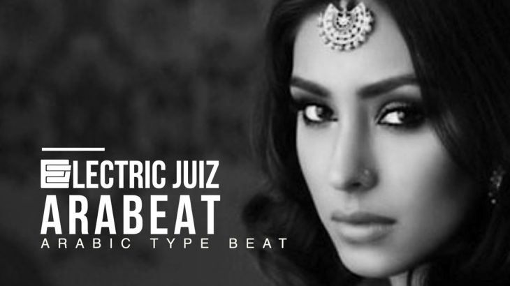 ARABEAT ( FREE BEAT ) ELECTRIC JUIZ – Instrumental R&B – HIP HOP – TRAP