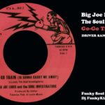 Big Joe Louis And The Soul Investigators – Go-Go Train (FUNKY R&B) DRIVER SAN FRANCISCO ST