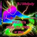 Charme Old School and R&B – vol.01 – DJ Melody
